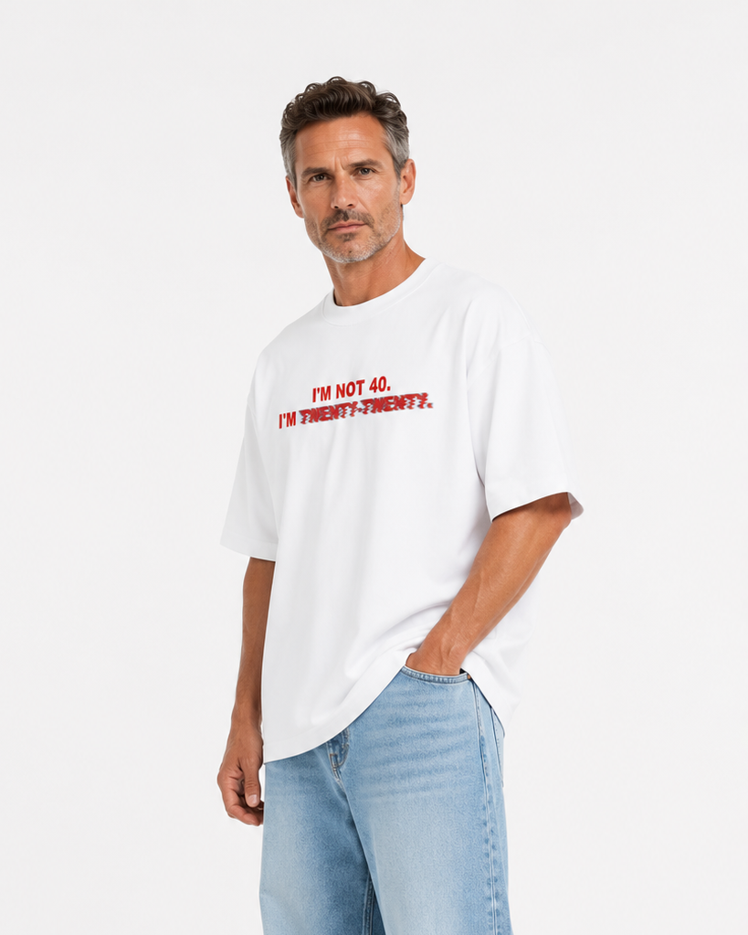 I'm Not 40. I'm Twenty Twenty. – Oversized Graphic T-Shirt | Premium Heavyweight Cotton (Unisex)