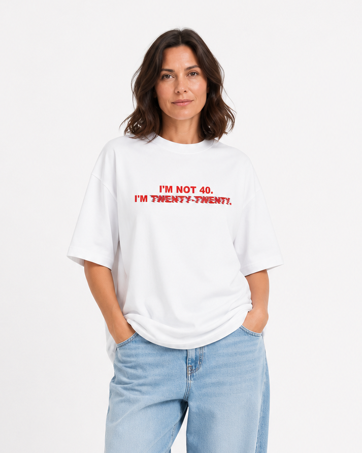 I'm Not 40. I'm Twenty Twenty. – Oversized Graphic T-Shirt | Premium Heavyweight Cotton (Unisex)