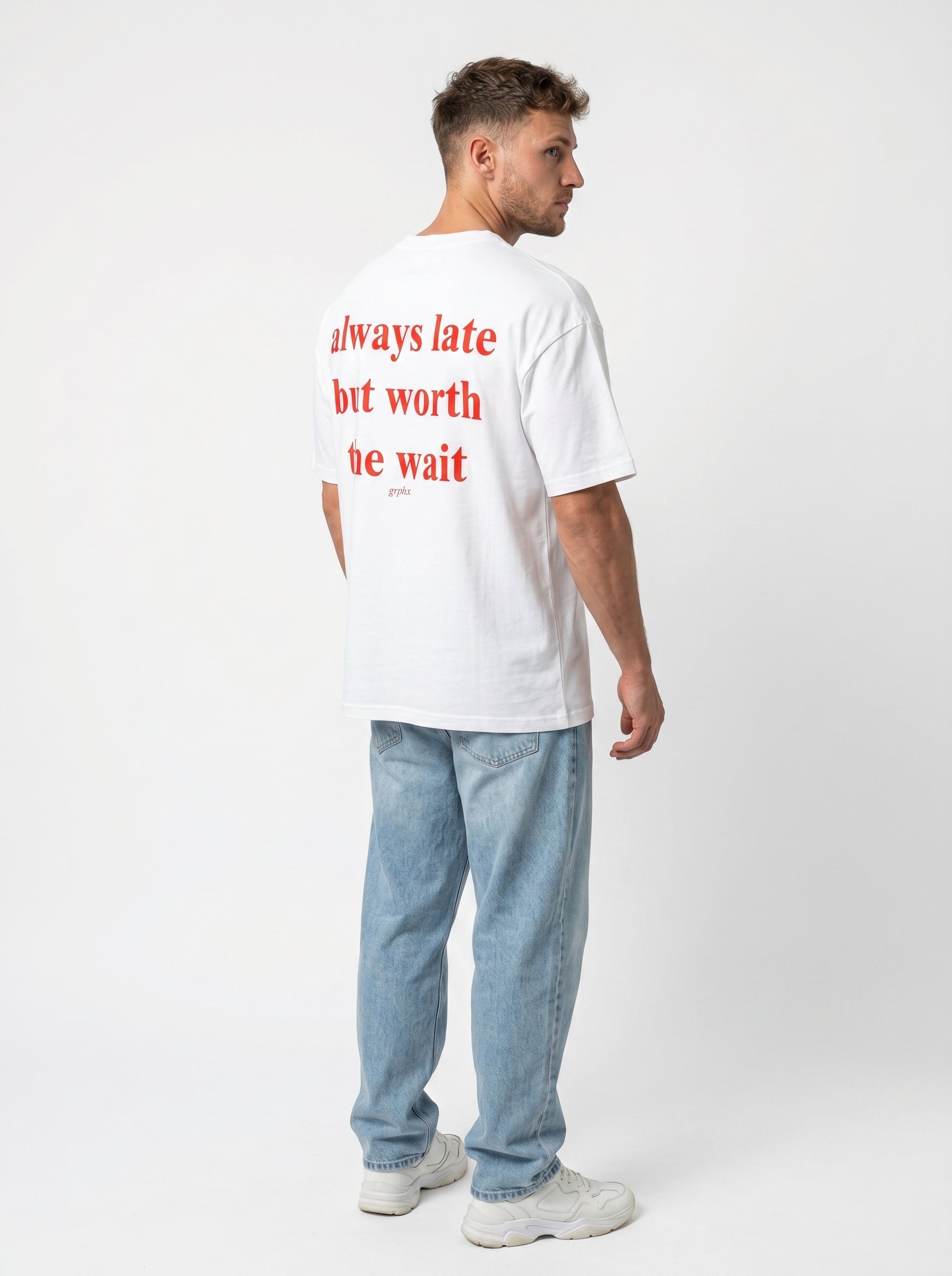 5 More Minutes  | "Always Late But Worth The Wait" Graphic Tee