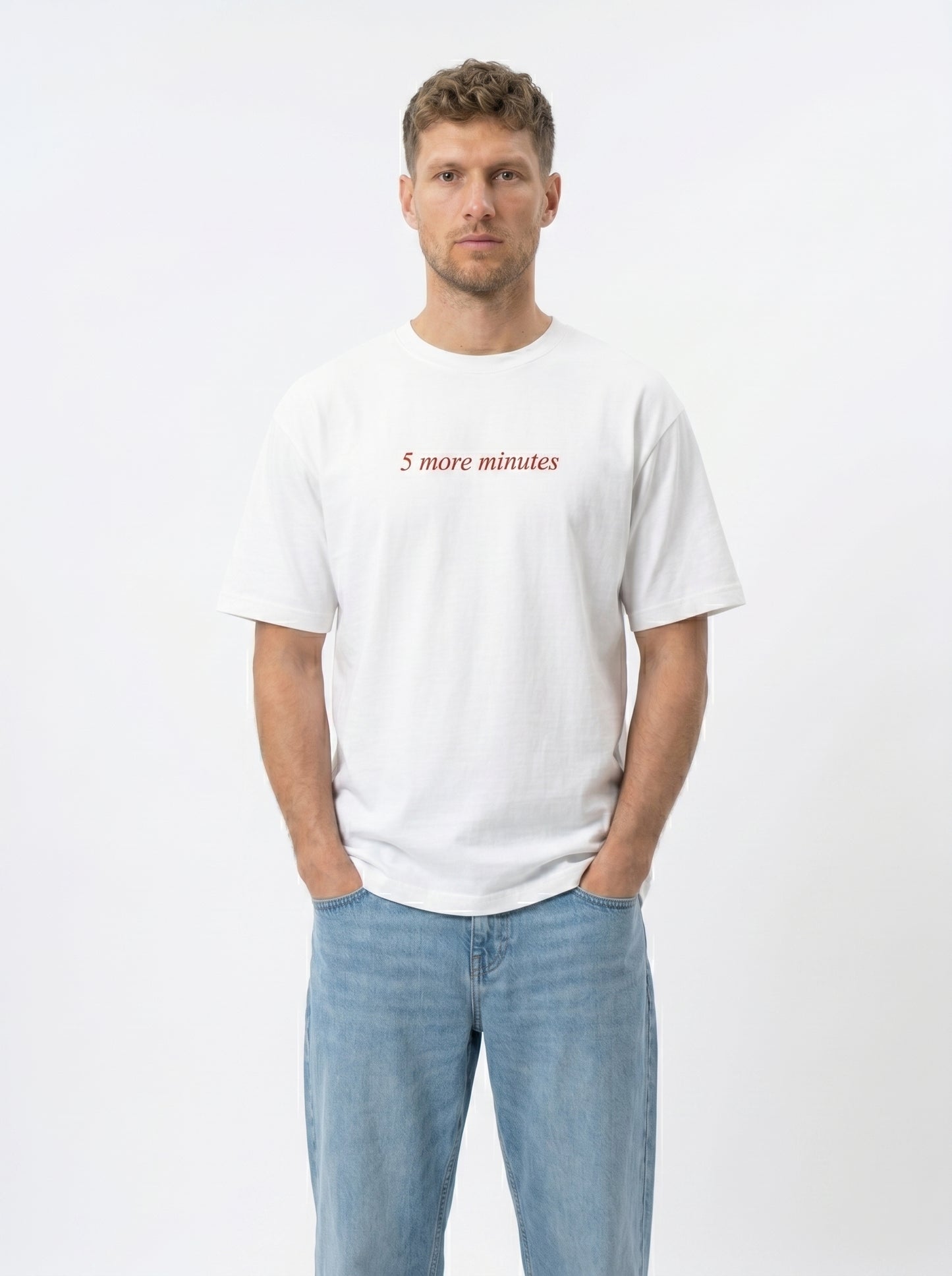 5 More Minutes  | "Always Late But Worth The Wait" Graphic Tee